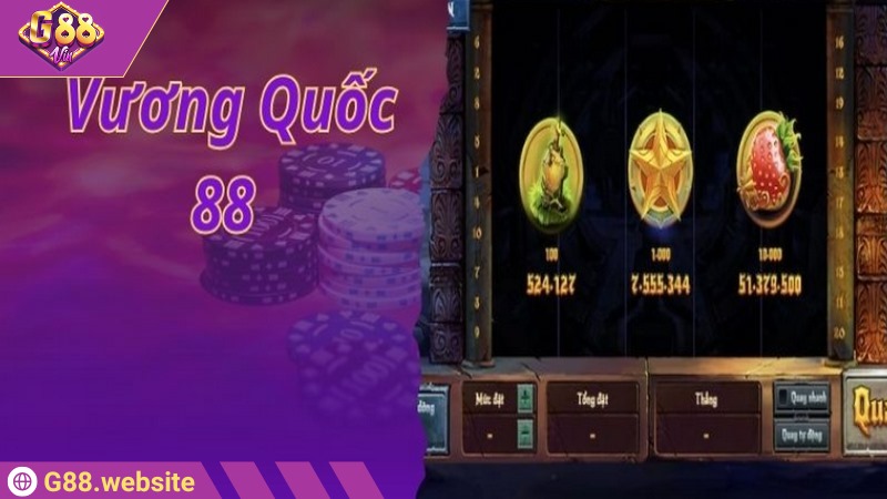 Vương Quốc 88 đã nằm trong top game nổ hũ hot nhất